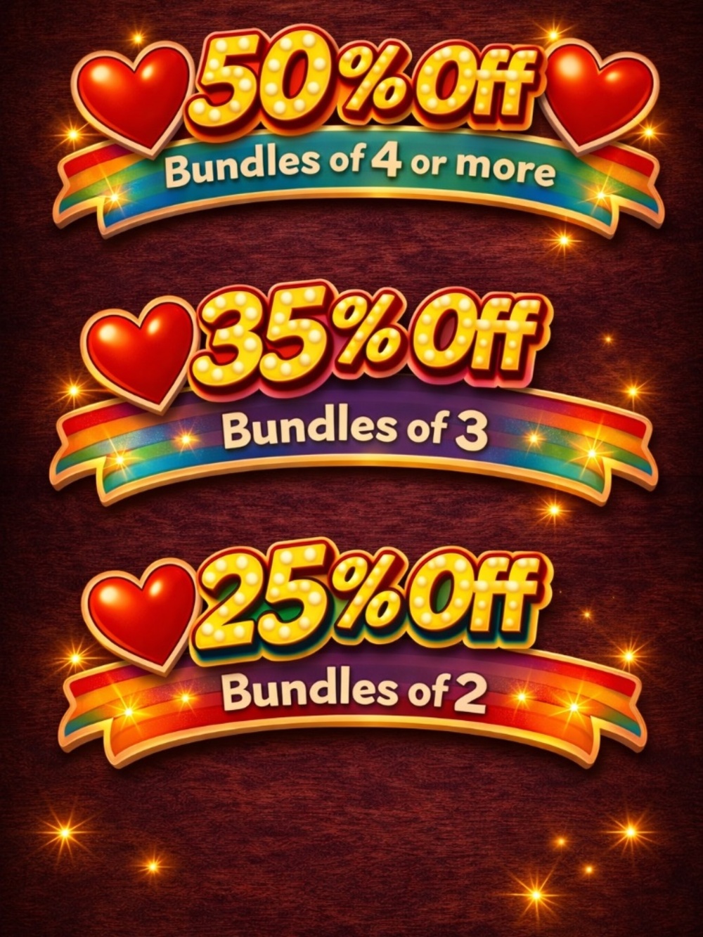 50% Off Bundles of 4 or more  ~ 35% Off Bundles of 3 ~  25% Off Bundles of 2